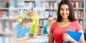 Các phương pháp luyện thi IELTS